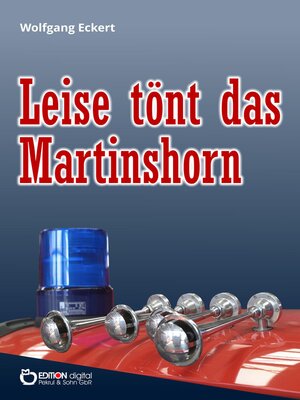 cover image of Leise tönt das Martinshorn